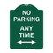 Signmission No Parking Anytime W/ Bidirectional Arrow, Green & White Aluminum Sign, 18" x 24", GW-1824-23777 A-DES-GW-1824-23777 - alternate 1